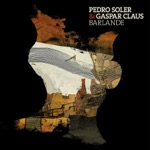 Pedro Soler & Gaspar Claus - Encuentro en Brooklyn (Minera) [feat. Bryce Dessner & Sufjan Stevens]