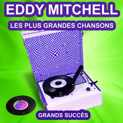 Eddy Mitchell chante ses grands succès (Les plus grandes chansons de l'époque) - Eddy Mitchell