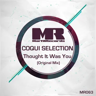 Thought It Was You - Single by Coqui Selection album reviews, ratings, credits