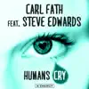 Humans Cry (feat. Steve Edwards) - EP album lyrics, reviews, download