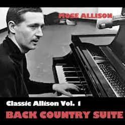 Classic Allison, Vol. 1: Back Country Suite - Mose Allison