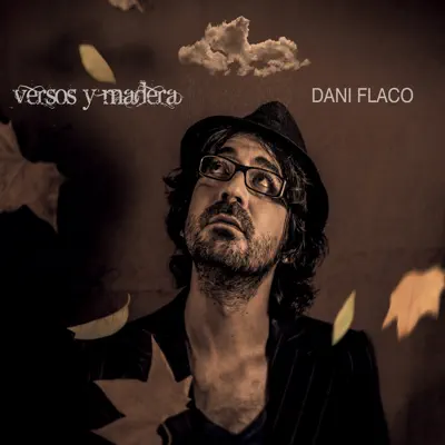 Versos y Madera - Dani Flaco