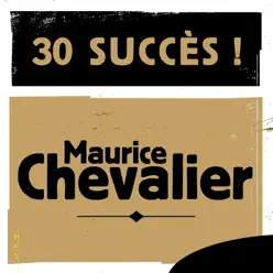 30 Succès - Maurice Chevalier