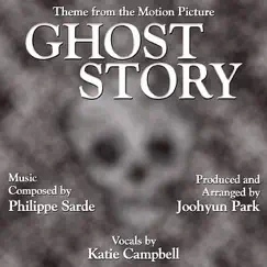 Ghost Story - Main Theme from the Motion Picture (Philippe Sarde) - Single by Joohyun Park & Katie Campbell album reviews, ratings, credits