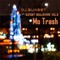 Sunset Boulevard, Vol. 3 - Mo Trash - DJ Sunset lyrics