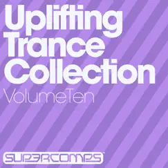 Uplifting Trance Collection - Volume Ten by Various Artists album reviews, ratings, credits