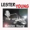 Please Let Me Forget - Lester Young lyrics