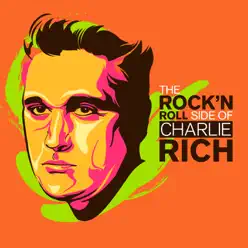 The Rock'n Roll Side of Charlie Rich - Charlie Rich