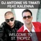 Welcome to St. Tropez (Hard Rock Sofa Remix) - DJ Antoine & Timati lyrics