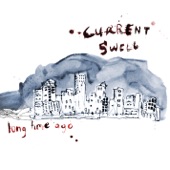 Current Swell - Too Cold