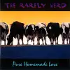 Pure Homemade Love album lyrics, reviews, download