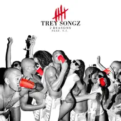 2 Reasons (feat. T.I.) - Single - Trey Songz