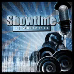 Showtime by Dj Whitestar album reviews, ratings, credits