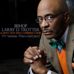 Bishop Larry D. Trotter & The Sweet Holy Spirit Combined Choir - Lord I Wanna Thank You
