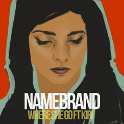 Where She Go (feat. Kiri) - Single by Namebrand album reviews, ratings, credits