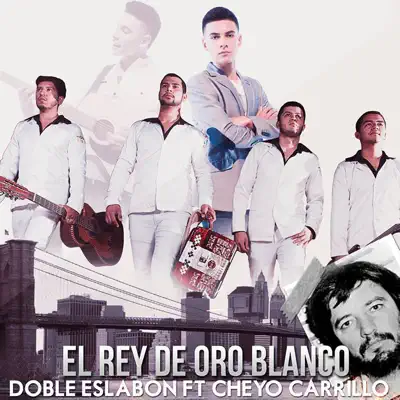 El Rey De Oro Blanco (feat. El Cheyo Carrillo) - Single - Doble Eslabón