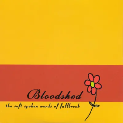 The Soft Spoken Words of Fallbrook - EP - Bloodshed The Soft Spoken Words of Fallbrook - EP - Bloodshed