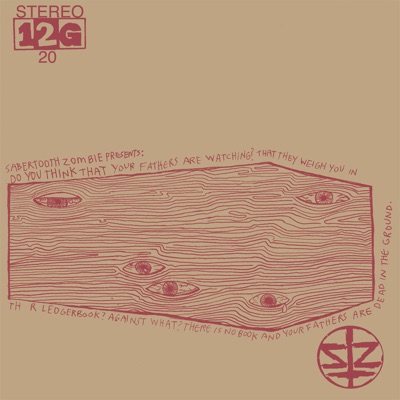 ...And Your Fathers Are Dead in the Ground - Sabertooth Zombie