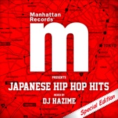 Manhattan Records Presents JAPANESE HIP HOP HITS - Special Edition (mixed by DJ HAZIME) artwork