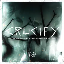 Crucify (Remixes) - EP - Emma Hewitt Crucify (Remixes) - EP - Emma Hewitt
