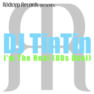 descargar álbum DJ TinTin - Im The Real 80s Deal