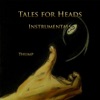 Tales for Heads Instrumentals