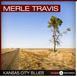 Kansas City Blues - Merle Travis Kansas City Blues - Merle Travis