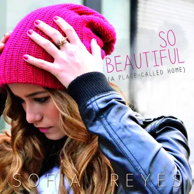 So Beautiful (A Place Called Home) - Single - Sofía Reyes