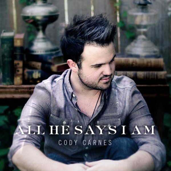 Cody Carnes - All He Says I Am (feat. Kari Jobe)