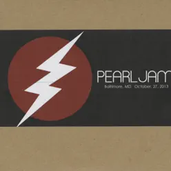 Baltimore, MD 27-October-2013 (Live) - Pearl Jam