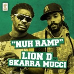 Lion D - Nuh Ramp (feat. Skarra Mucci) [Original Version]