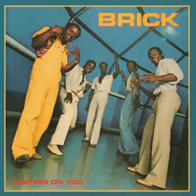 Waiting on You - Brick Waiting on You - Brick