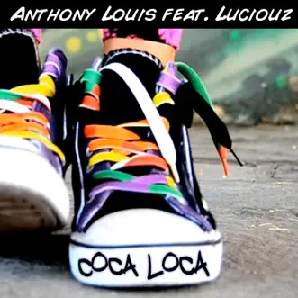 Coca Loca Deluxe Edition (feat. Luciouz) [Gigi de Martino Radio] by Anthony Louis song reviws