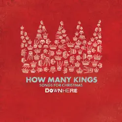 How Many Kings: Songs for Christmas - Downhere