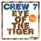 Eye of the Tiger 2012 (Gordon & Doyle Remix) - Crew 7 lyrics