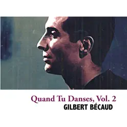 Quand tu danses, vol. 2 - Gilbert Becaud