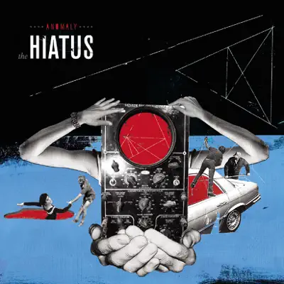 ANOMALY - The Hiatus ANOMALY - The Hiatus