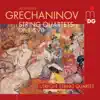 Grechaninov: String Quartets Vol. 1 album lyrics, reviews, download