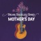 Mother's Day - Brian Buckley Band lyrics