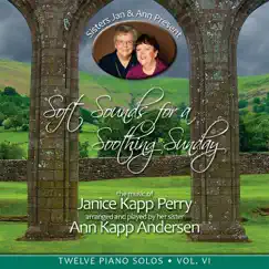 Soft Sounds for a Soothing Sunday, Vol. VI by Janice Kapp Perry & Ann Kapp Andersen album reviews, ratings, credits