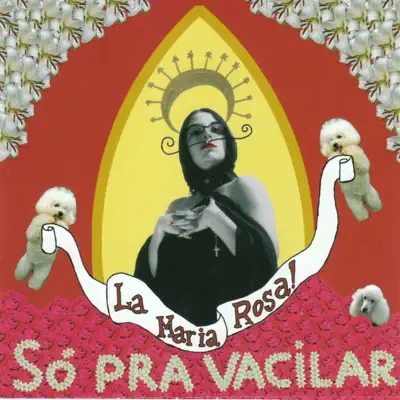 Só Pra Vacilar - La Maria Rosa Só Pra Vacilar - La Maria Rosa