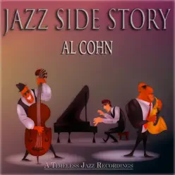 Jazz Side Story (A Timeless Jazz Recordings) - Al Cohn