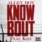 Know Bout (feat. Kief) - Alley Boy lyrics