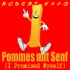 Pommes mit Senf (I Promised Myself) - Single, 2014
