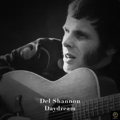 Del Shannon, Daydream - Del Shannon