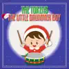 The Little Drummer Boy - Single album lyrics, reviews, download