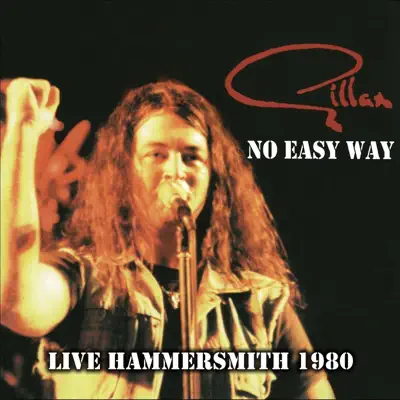 No Easy Way - Live Hammersmith 1980 - Gillan No Easy Way - Live Hammersmith 1980 - Gillan
