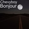 Bonjour - Chevyboy lyrics