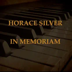 In Memoriam - Horace Silver In Memoriam - Horace Silver