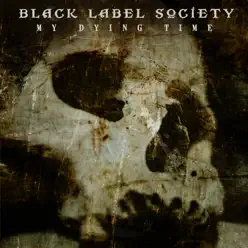 My Dying Time - Single - Black Label Society